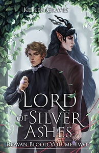 Lord of Silver Ashes by Kellen Graves