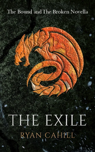 The Exile by Ryan Cahill