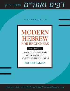 Modern Hebrew for Beginners: A Multimedia Program for Students at the Beginning and Intermediate Levels by Esther Raizen