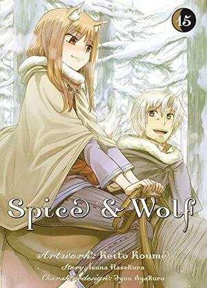 Spice & Wolf 15 by Keito Koume, Isuna Hasekura