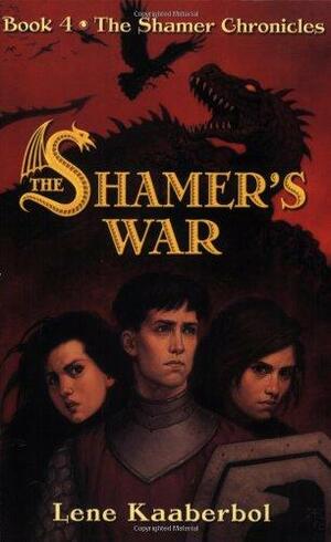 The Shamer's War by Lene Kaaberbøl