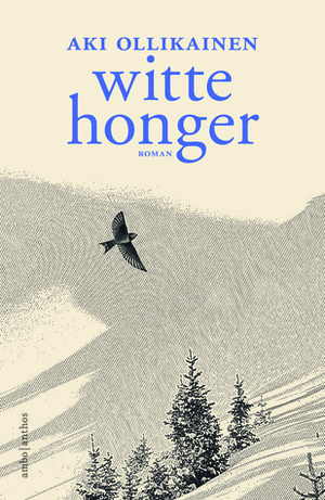 Witte honger by Annemarie Raas, Aki Ollikainen