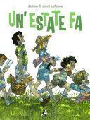 Un'estate fa by Jordi Lafebre, Zidrou