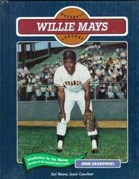 Willie Mays by Earl Weaver, Jim Murray, John F. Grabowski