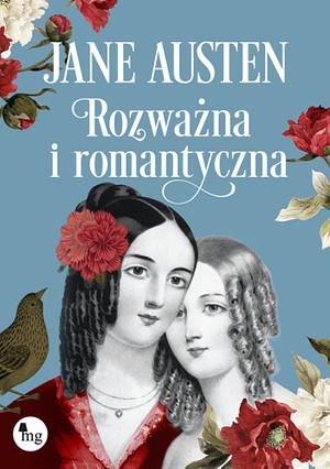 Rozważna i romantyczna by Jane Austen