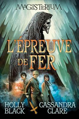 l'épreuve de Fer by Cassandra Clare, Holly Black