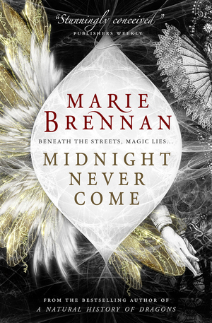 Midnight Never Come by Marie Brennan