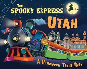 The Spooky Express Utah by Eric James