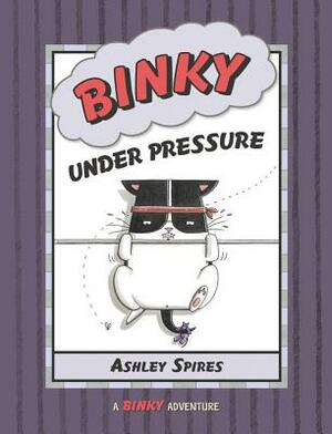 Binky Under Pressure by Ashley Spires