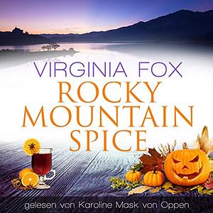Rocky Mountain Spice by Virginia Fox