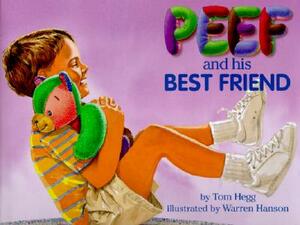 Peef and His Best Friend by Tom Hegg