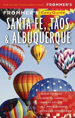 Frommer's Easyguide to Santa Fe, Taos and Albuquerque by Barbara Laine, Don Laine