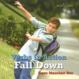 Fall Down by Dana Meachen Rau