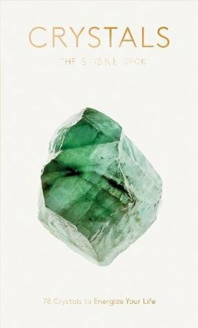 Crystals: The Stone Deck: 78 Crystals to Energize Your Life (Crystals and Healing Stones, Crystals for Beginners, Protection Crystals and Stones) by Andrew Smart