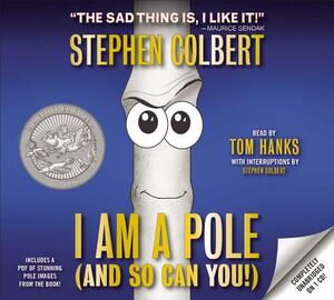 I Am a Pole (and So Can You!) by Stephen Colbert