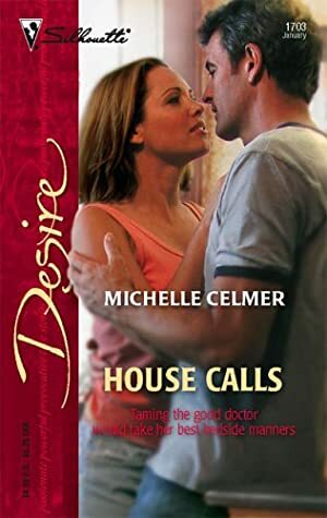 House Calls by Michelle Celmer