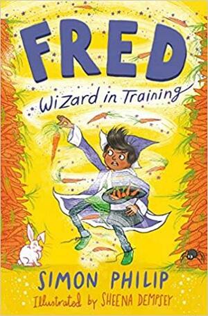 Fred: Wizard in Training by Simon Philip