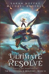 Ultimate Resolve by Sarah Noffke, Michael Anderle