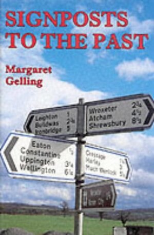 Signposts To The Past: Place Names And The History Of England by Margaret Gelling