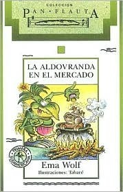 La Aldovranda En El Mercado by Ema Wolf, Tabaré