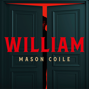 William by Mason Coile