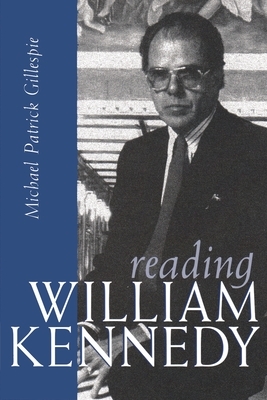 Reading William Kennedy by Michael Gillespie