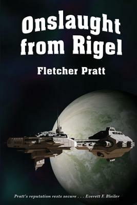 Onslaught from Rigel by Fletcher Pratt