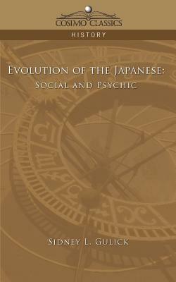 Evolution of the Japanese: Social and Psychic by Sidney L. Gulick