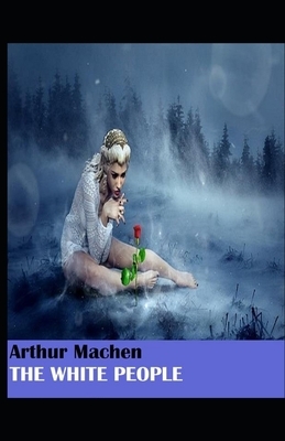 The White People Illustrated by Arthur Machen