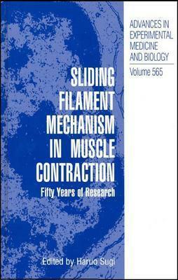 Sliding Filament Mechanism in Muscle Contraction: Fifity Years of Research by 