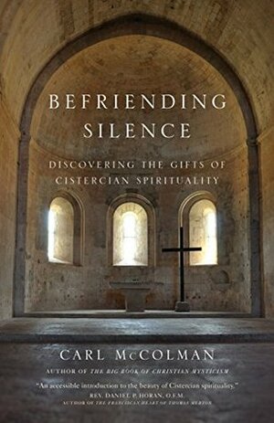 Befriending Silence by Carl McColman