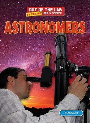 Astronomers by Ruth Owen