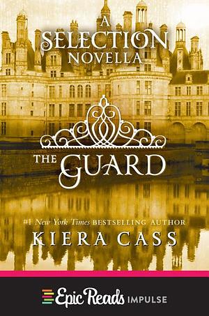 The Guard by Kiera Cass