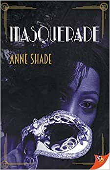 Masquerade by Anne Shade