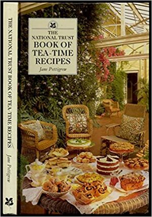 The National Trust Book of Tea-Time Recipes by Jane Pettigrew