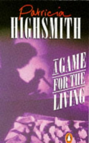 A Game for the Living by Patricia Highsmith