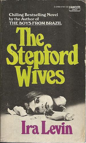 The Stepford Wives by Ira Levin