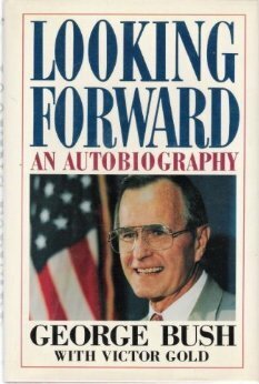 Looking Forward by Victor Gold, George H.W. Bush