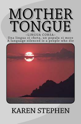 Mother Tongue: Lingua Corsa by Karen Stephen