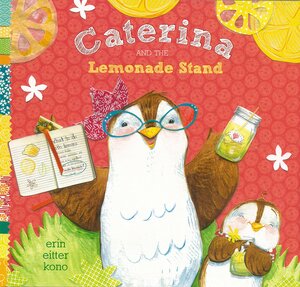 Caterina and the Lemonade Stand by Erin Eitter Kono