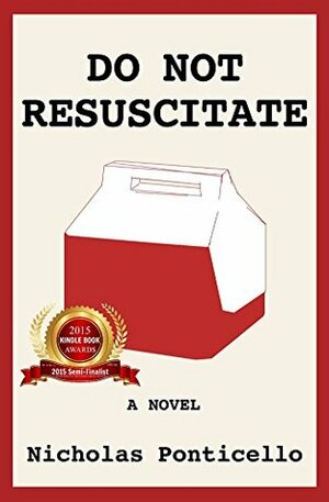 Do Not Resuscitate by Nicholas Ponticello