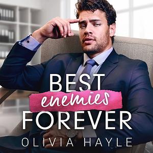 Best Enemies Forever by Olivia Hayle