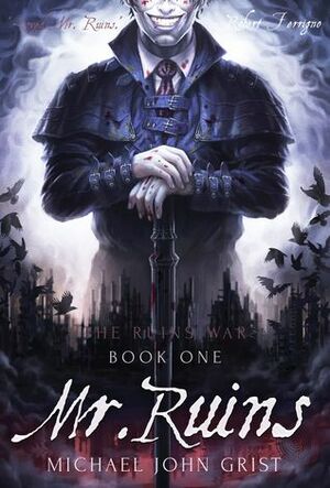 Mr. Ruins by Michael John Grist