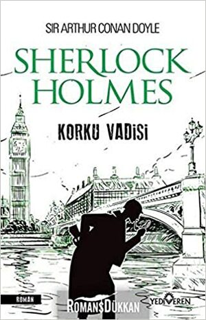 Korku Vadisi - Sherlock Holmes by Arthur Conan Doyle