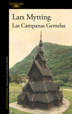 Las Campanas Gemelas / The Bell in the Lake by Lars Mytting