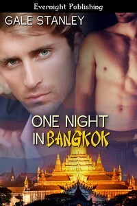 One Night in Bangkok by Gale Stanley