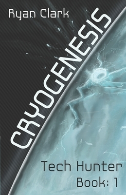 Cryogenesis by Ryan Clark