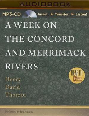 Week on the Concord and Merrimack Rivers, A by Jim Killavey, Henry David Thoreau, Henry David Thoreau