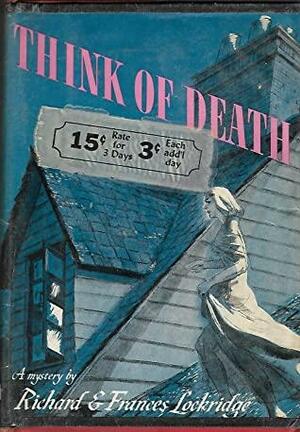Think of Death by Frances Lockridge, Richard Lockridge