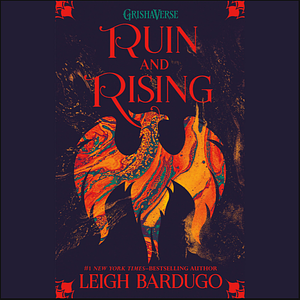 Ruin and Rising by Leigh Bardugo